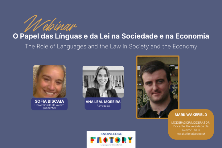 Webinar “O Papel das Línguas e da Lei na Sociedade e na Economia/The Role of Languages and the Law in Society and the Economy”